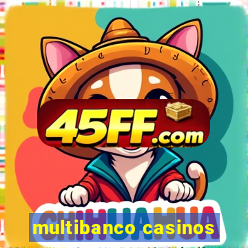 multibanco casinos